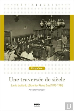 Bertrand.pt - Pierre Guy - La Vie Droite Du Batonnier Pierre Guy (1893-1984)