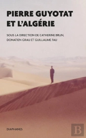 Pierre Guyotat Et L'Algérie