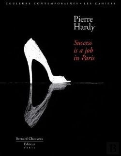 Bertrand.pt - Pierre Hardy ; Success Is A Job In Paris