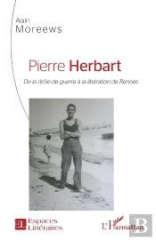 Pierre Herbart, De La Drôle De Guerre À La Libération De Rennes