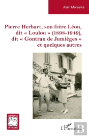 Pierre Herbart, Son Frère Léon, Dit « Loulou » (1898-1949), Dit « Gontran De Jumièges » Et Quelques Autres
