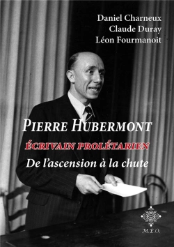 Bertrand.pt - Pierre Hubermont : Écrivain Proltarien, De L'Ascension À La Chute