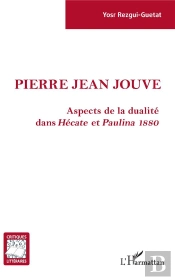 Pierre Jean Jouve, Aspects De La Dualité Dans Hécate Et Paulina 1880