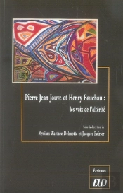 Pierre-Jean Jouve Et Henry Bauchau ; Les Voix De L'Altérité