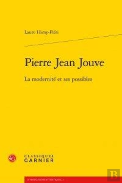 Bertrand.pt - Pierre Jean Jouve ; La Modernité Et Ses Possibles