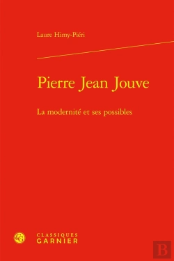 Bertrand.pt - Pierre Jean Jouve : La Modernité Et Ses Possibles