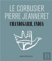 Pierre Jeanneret Le Corbusier Chandigarh India /Francais/Anglais