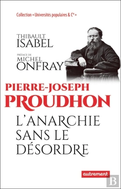 Bertrand.pt - Pierre-Joseph Proudhon ; L'Anarchie Sans Le Désordre