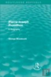 Pierre-Joseph Proudhon (Routledge Revivals)