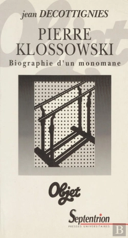 Bertrand.pt - Pierre Klossowski : Biographie D'Un Monomane