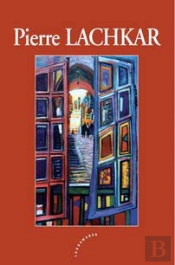 Pierre Lachkar. Couleurs : Intérieur - Extérieur