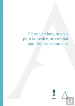 Bertrand.pt - Pierre Lambert, Une Vie Pour La Justice, Un Combat Pour Les Droits Humains