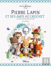 Pierre Lapin Et Ses Amis Au Crochet : Le Petit Monde De Beatrix Potter