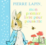 Pierre Lapin ; Mon Premier Livre Pour Poussette