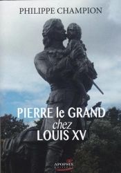 Pierre Le Grand Chez Louis Xv