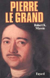 Pierre Le Grand : Sa Vie, Son Univers