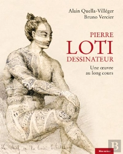 Bertrand.pt - Pierre Loti Dessinateur - Une Oeuvre Au Long Cours