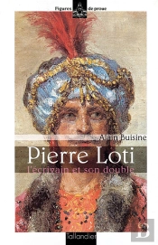 Pierre Loti ; L'Écrivain Et Son Double