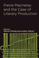 Pierre Macherey And The Case Of Literary Production