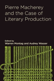 Pierre Macherey And The Case Of Literary Production