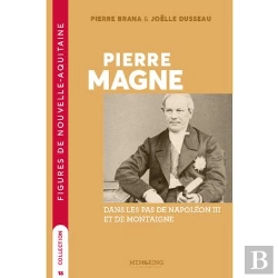 Bertrand.pt - Pierre Magne - Dans Les Pas De Napoleon Iii Et De Montaigne