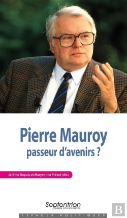 Bertrand.pt - Pierre Mauroy, Passeur D'Avenirs ?