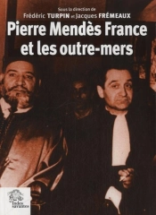 Pierre Mendès France Et Les Outre-Mers