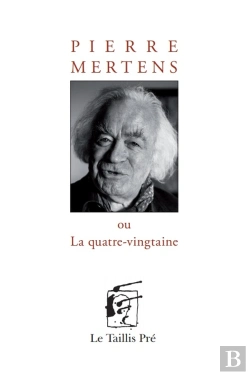 Bertrand.pt - Pierre Mertens Ou La Quatre-Vingtaine