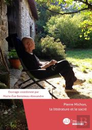 Pierre Michon, La Littérature Et Le Sacré