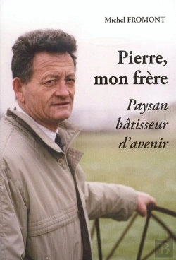 Bertrand.pt - Pierre, Mon Frère ; Paysan, Bâtisseur D'Avenir