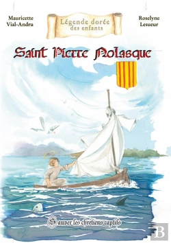 Bertrand.pt - Pierre Nolasque : Sauver Les Chrétiens Captifs