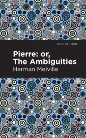 Pierre (Or, The Ambiguities)