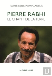 Pierre Rabhi ; Le Chant De La Terre