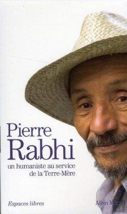 Bertrand.pt - Pierre Rabhi, Un Humaniste Au Service De La Terre-Mère T.1 À 3 ; Du Sahara Aux Cévennes ; Parole De Terre ; Le Gardien Du Feu
