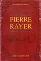 Pierre Rayer, Un Demi Siècle De Médecine Française