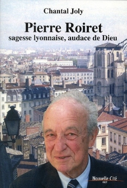 Bertrand.pt - Pierre Roiret, Sagesse Lyonnaise, Audace De Dieu