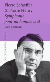 Pierre Schaeffer & Pierre Henry, Symphonie Pour Un Homme Seul