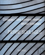 Pierre Soulages : Conques / Une Lumière Révélée