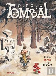 Pierre Tombal Tome 27 : Entre La Vie Et La Mort