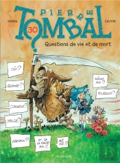 Pierre Tombal Tome 30 : Questions De Vie Et De Mort