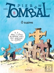 Pierre Tombal Tome 5 : Ô Suaires