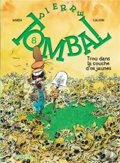 Pierre Tombal Tome 8 : Trou Dans Couche D'Os Jaunes