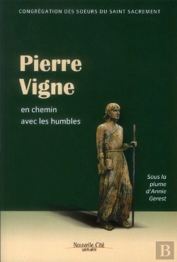 Bertrand.pt - Pierre Vigne ; Avec Les Humbles Dans Le Pèlerinage De La Vie