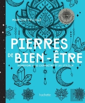 Pierres De Bien-Être ; Apprenez À Les Utiliser Pour Trouver L'Harmonie