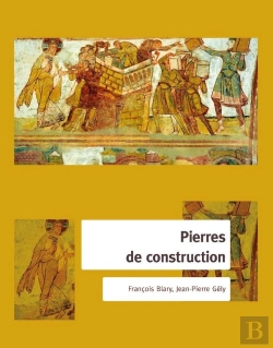 Bertrand.pt - Pierres De Construction ; De La Carrière Au Bâtiment