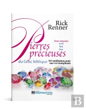 Pierres Précieuses Du Grec Biblique, 2ème Trimestre, Avril, Mai, Juin : 365 Méditations Pour Une Vie Triomphante