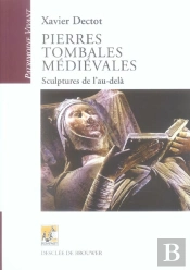 Pierres Tombales Medievales ; Sculptures De L'Au-Dela