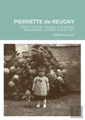 Pierrette De Reugny : Allier Et Creuse - Reugny Et Budelière (Richeboeuf) - Années 1930 Et 1940