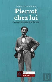 Pierrot Chez Lui : Jacques D'Adelswärd-Fersen