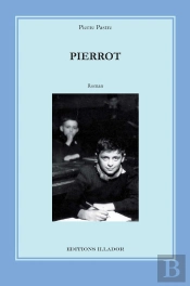 Pierrot ; Chronique D'Une Gentille Racaille